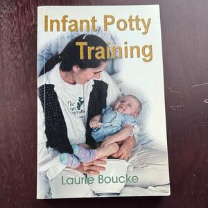 Infant Potty Training by Laurie Boucke